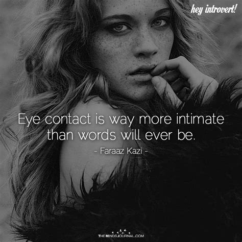 Which means, not thinking while theyre. Love Quotes For Him : Reason why I love eye contact - Quotess | Bringing you the best creative ...