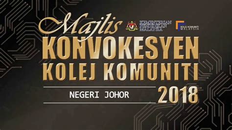 Bandar maharani @ bandar diraja. Majlis Konvokesyen Kolej Komuniti Negeri Johor Tahun 2018 ...