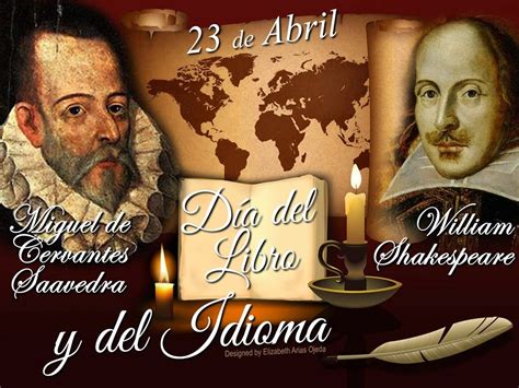 El día del idioma español es celebrado anualmente cada 23 de abril. Letras, Arte (poesía, relatos, cuentos, artículos varios ...