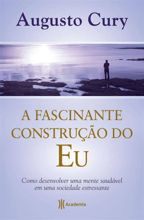 O site reúne mais de 180 mil textos em pdf, todos em. Baixar Livro A Fascinante Construção do Eu - Augusto Cury ...