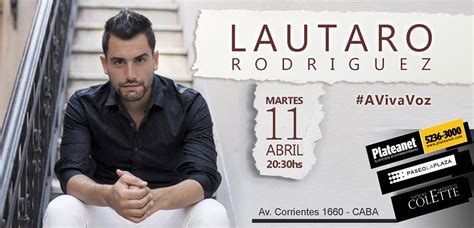 De wikipedia, la enciclopedia libre. Lautaro Rodríguez se presenta el 11 de abril en el Paseo ...