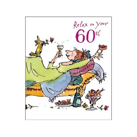 A few years earlier, our male character travels to the celavie islands to spend his vacation with his best friend's daughter. Relax on Your 60th Birthday Card Man Quentin Blake ...