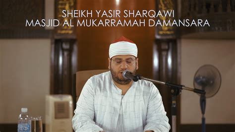 The map created by people like you! Sheikh Yasir Sharqawi @ Masjid al Mukarramah - YouTube