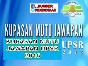 Kupasan mutu jawapan upsr 2017 (sjk). Koleksi Kupasan Mutu Jawapan UPSR 2016 | Personal care ...