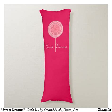 It's hypoallergenic and prevent hair breakage due to its protein structure you are less likely to sweat out of your head because silk has a natural cooling agent. "Sweet Dreams" - Pink Lollipop a Body Pillow | Zazzle ...