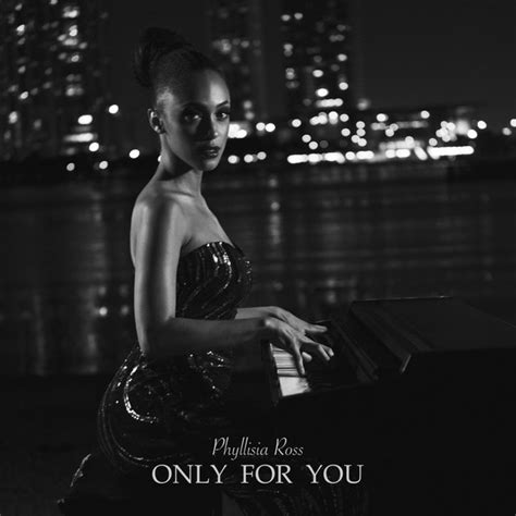 Today, spotify revealed its latest iteration called only you. Only for You - Single by Phyllisia Ross on Spotify