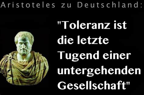 Aristotélēs, betonung lateinisch und deutsch: ZITATFORSCHUNG: "Toleranz ist die letzte Tugend einer ...