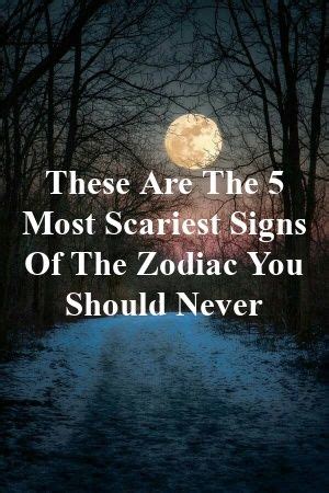 Yup, zodiac signs are fun and interesting, but they aren't all about our best qualities. These Are The 5 Most Scariest Signs Of The Zodiac You ...