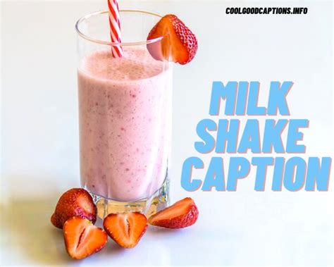 He stopped and put his lips to the plastic straw. INCREDIBLE 111+ Milkshake Captions Quotes for Instagram ...