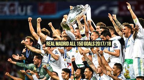 Watch top ten 2017/18 champions league goals. Real Madrid All 150 Goals 2017/18 | HD - YouTube