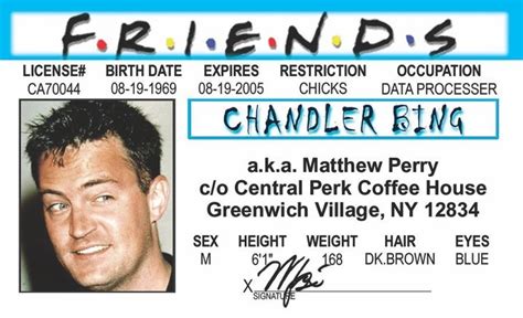 Additionally, the new identification cards no longer display your social security number. Friends - Chandler Novelty ID / Driver's License