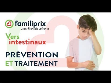 Le temps évolue vers le beau. Vers intestinaux - prévention et traitement | Familiprix Jean-François Lafrance - YouTube