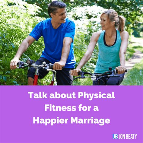 Things can change in you go in positive. Talk about Physical Fitness for a Happier Marriage (With ...
