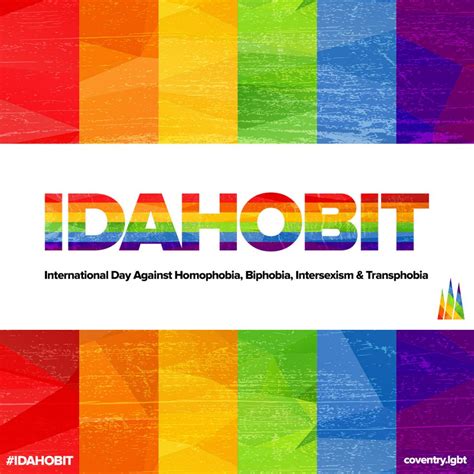 Rather, idahobit is an opportunity that everyone should take advantage of, to take action, on whatever issue and in whatever format that they wish. #IDAHOBIT 2020 - Coventry Pride