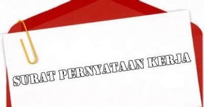 Pada bagian ini berisi : 5 Contoh Surat Pernyataan Kerja Untuk Referensi - GUDANG ...