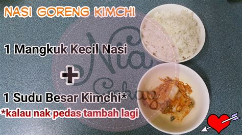 Preparation time does not include cooking and cooling the rice. RESEPI: Nasi Goreng Kimchi | Nia Emkay