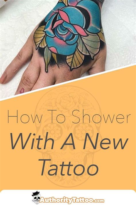 This may cause serious damage. Showering can easily damage a new tattoo if not done ...