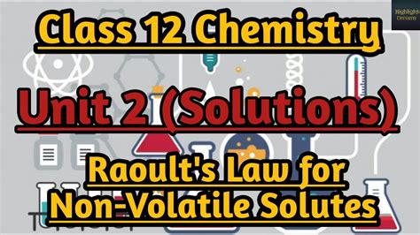 Raoult's law states that the vapor pressure of a solvent above a solution is equal to the vapor pressure of the. Raoult's Law for Non-Volatile Solutes | Class 12 Chemistry ...
