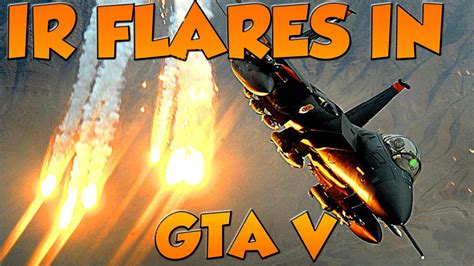 What's great is that all the games a. GTA 5 PC MODS - IR FLARES IN GTA V - YouTube
