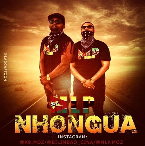 The song or music is available for downloading in mp3 and any other format, both to the phone and to the computer. Novos Hits: MLP (K9 & Bilimbao) - Nhongua