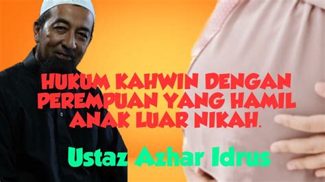 Anak sah sebagaimana yang dinyatakan uu no. Ustaz Azhar Idrus |WAJIB TONTON| HUKUM MENGAHWINI ...