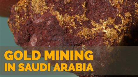Gold Reserves and Mining in Saudi Arabia - RareGoldNuggets.com
