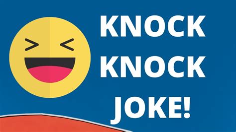 Or they can be used to break the ice at work. Daily Knock Knock Joke #48 - YouTube