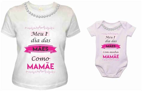 Mãe, obrigado por ser o meu exemplo. Camisetas Meu Primeiro Dia Das Mães Tal Mãe Tal Filha Ou ...