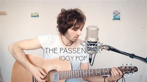 Iggy pop — the passenger. Iggy Pop - The Passenger (cover) - YouTube