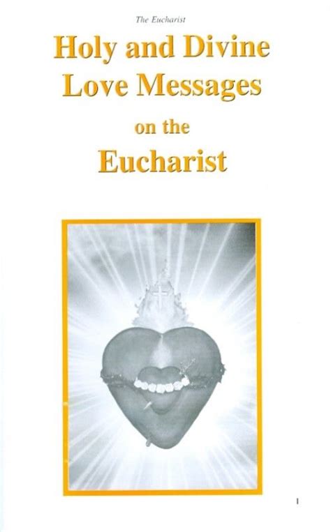 Check spelling or type a new query. Holy and Divine Love Messages on the Eucharist; Holy Love ...