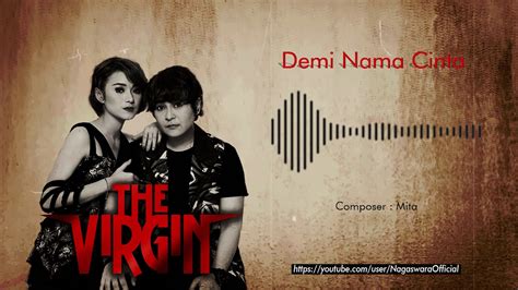 We did not find results for: The Virgin - Demi Nama Cinta (Official Audio Video) - YouTube