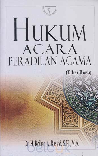 Hukum acara yang berlaku pada pengadilan dalam lingkungan peradilan agama adalah hukum acara perdata yang berlaku pada pengadilan dalam (1)gugatan perceraian diajukan oleh istri atau kuasanya kepada pengadilan yang daerah hukumnya meliputi tempat kediaman penggugat, kecuali. Buku Hukum Tata Usaha Negara Pdf - Menata Rapi