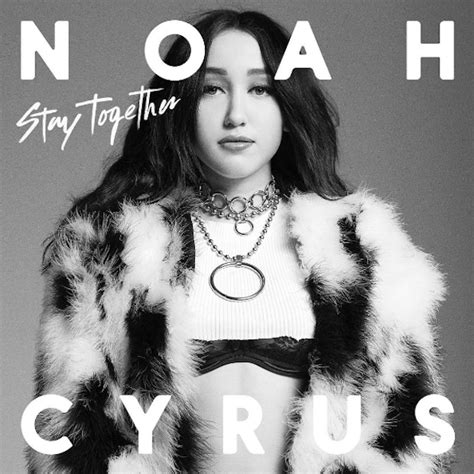 Whatever as long as we're together then we're gonna be alright don't leave, just wait you can tell your friends that you're staying out late singing oh oh oh oh nothing lasts forever but wouldn't it be nice to stay together for the night alright alright. Noah Cyrus - "Stay Together"