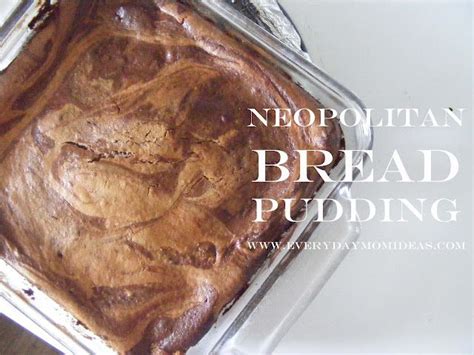 This bread pudding recipe is easy to create with just a few easy substances. Neapolitan Bread Pudding Recipe | Food, Bread, Pudding