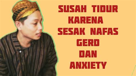 Ternyata nabi muhammad menganjurkan kita untuk membaca doa berikut ini ketika kita. SUSAH TIDUR SIANG DAN MALAM KARENA GERD ANXIETY ASAM ...