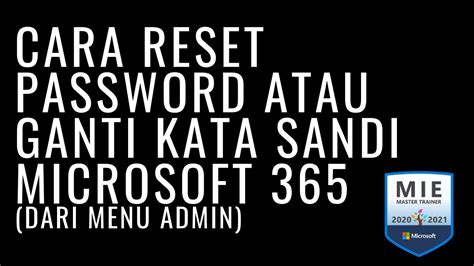 Dan pilih kata sandi baru * reboot seperti biasa * kata sandi administrator mac anda telah disetel ulang! Cara Reset Password atau Ganti Kata Sandi Microsoft 365 ...