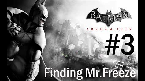 Maybe you would like to learn more about one of these? Batman Arkham City Walkthrough Ps3 Finding Mr Freeze ...