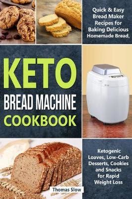 So easy and versatile, this bread is sure to put a smile on your face! Keto Bread Machine Cookbook: Quick & Easy Bread Maker Recipes for Baking Delicious Homemade ...