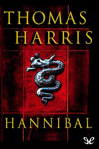 Descargar libros gratis en formatos pdf y epub. Hannibal de Thomas Harris en PDF, MOBI y EPUB gratis ...