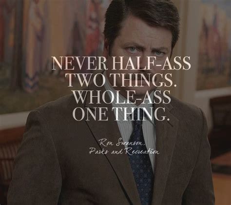 1,838 likes · 4 talking about this. Words by Ron Swanson, 'Parks and Recreation' | Parks, rec ...