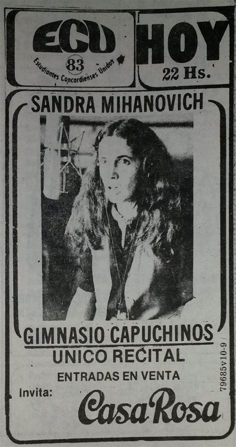 Sandra mihanovich (born april 24, 1957) is an argentine singer, musician, and composer of rock, blues, and tango rhythms. La secundaria en Concordia (1981-1986): 1983. Sandra ...