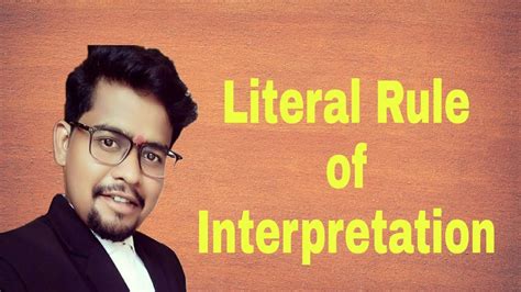 Statutory interpretation, statutory law, golden rule pages: Literal Rule of Interpretation / By Lalit Bhushan Paswan ...