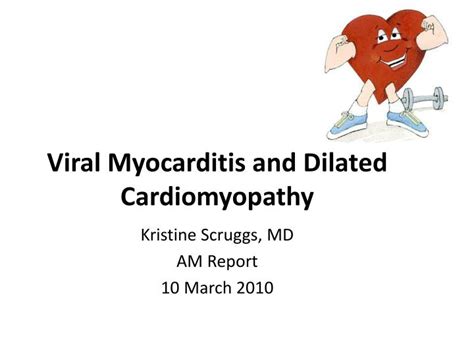 I will talk about the etiology, classification. PPT - Viral Myocarditis and Dilated Cardiomyopathy ...