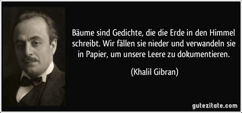 Zitate über den wochenstart : Bäume sind Gedichte, die die Erde in den Himmel schreibt ...