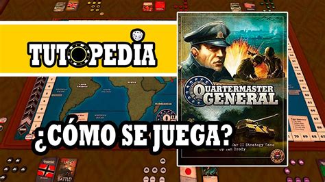 Vídeos de reseñas, partidas y tutoriales de juegos desde nuestro canal de. QUARTERMASTER GENERAL (Juego de Mesa) Cómo se juega - YouTube