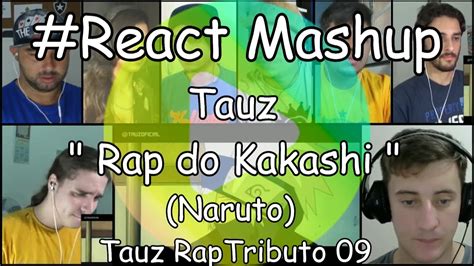 Hoje eu reagi ao rap do shisui e do kakashi, feitos pelo tauz! #React Mashup: Tauz " Rap do Kakashi " (Naruto) | Tauz ...