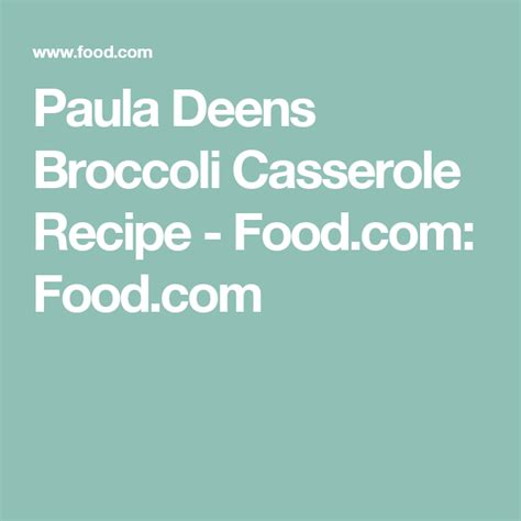This broccoli casserole with cheddar cheese and crackers is one such meal that can be served as a main dish or with fresh salad, baked potatoes, leftover roasted turkey, or chicken. Paula Deen's Broccoli Casserole | Recipe | Casserole ...