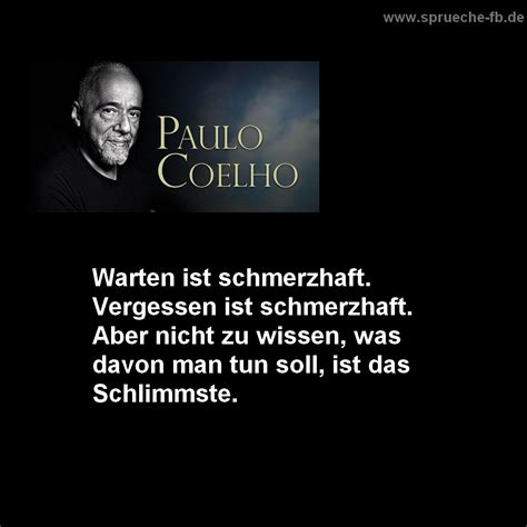 Débarquant sur la scène littéraire mondiale avec l'alchimiste, il est aujourd'hui l'un des. paulo coelho zitate sprüche | sms sprüche