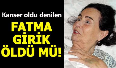 Fatma girik, hakkında çıkan hayatını kaybettiğine dair haberlere 'zeki müren' göndermesinde bulunup, gülüp geçtiğini söyledi. Fatma Girik kimdir, kanser mi oldu, Fatma Girik öldü mü?