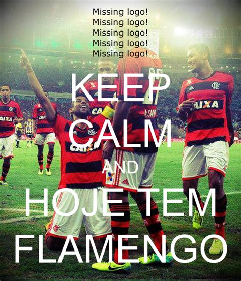 Para muitos, santos e flamengo até então foi o melhor jogo que já acompanharam no brasileirão em anos. KEEP CALM AND HOJE TEM FLAMENGO Poster | carlos | Keep ...